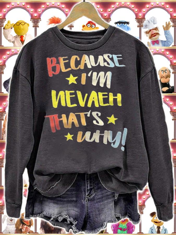 Because Im Nevaeh Thats Why Retro Vintage Name Gift Shirt t-shirt sweatshirt