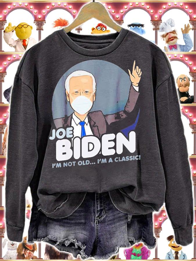 Biden Im Not Old Im A Classic T-Shirt t-shirt sweatshirt