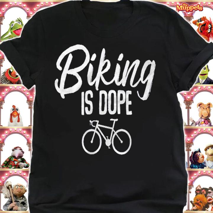 Biking Is Dope Cycling & Triathlon Gifts Shirt t-shirt shirt