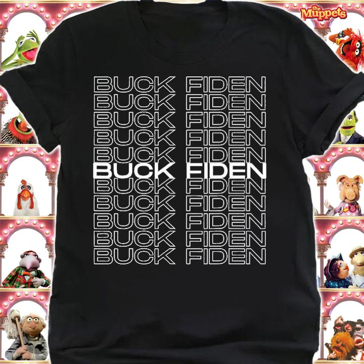 Buck Fiden Anti Joe Biden Anti Democrats Political T-Shirt t-shirt shirt