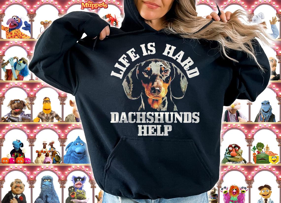 Dachshund Mom Dad Life Is Hard Dachshunds Help Wiener Dog Shirt t-shirt hoodie