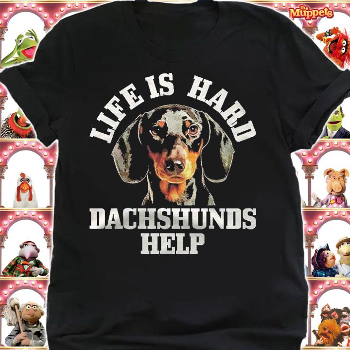 Dachshund Mom Dad Life Is Hard Dachshunds Help Wiener Dog Shirt t-shirt shirt