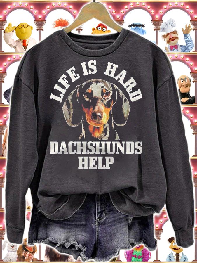 Dachshund Mom Dad Life Is Hard Dachshunds Help Wiener Dog Shirt t-shirt sweatshirt