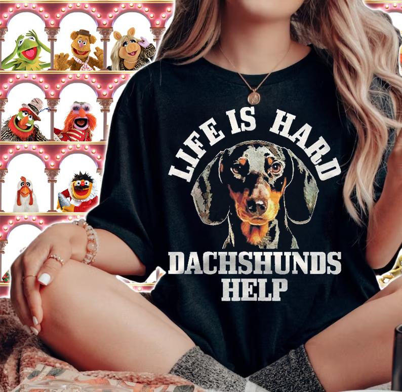 Dachshund Mom Dad Life Is Hard Dachshunds Help Wiener Dog Shirt t-shirt woman shirt