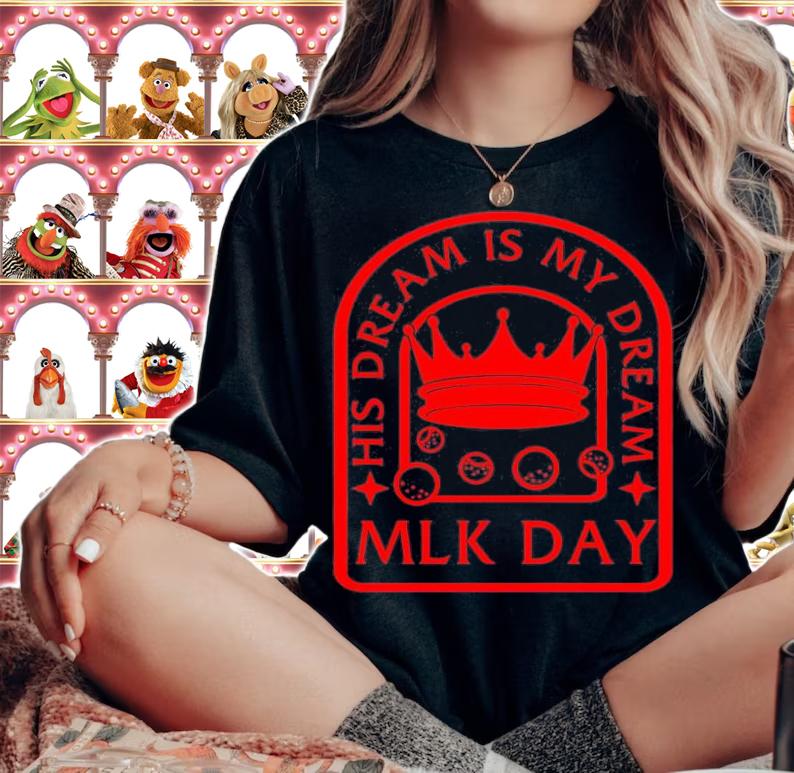MLK Day His Dream Is My Dream, Martin Luther King T-Shirt t-shirt woman shirt