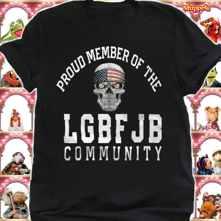 Proud Member Of The LGBFJB Community Republican Patriot Skull USA Flag T-Shirt t-shirt shirt