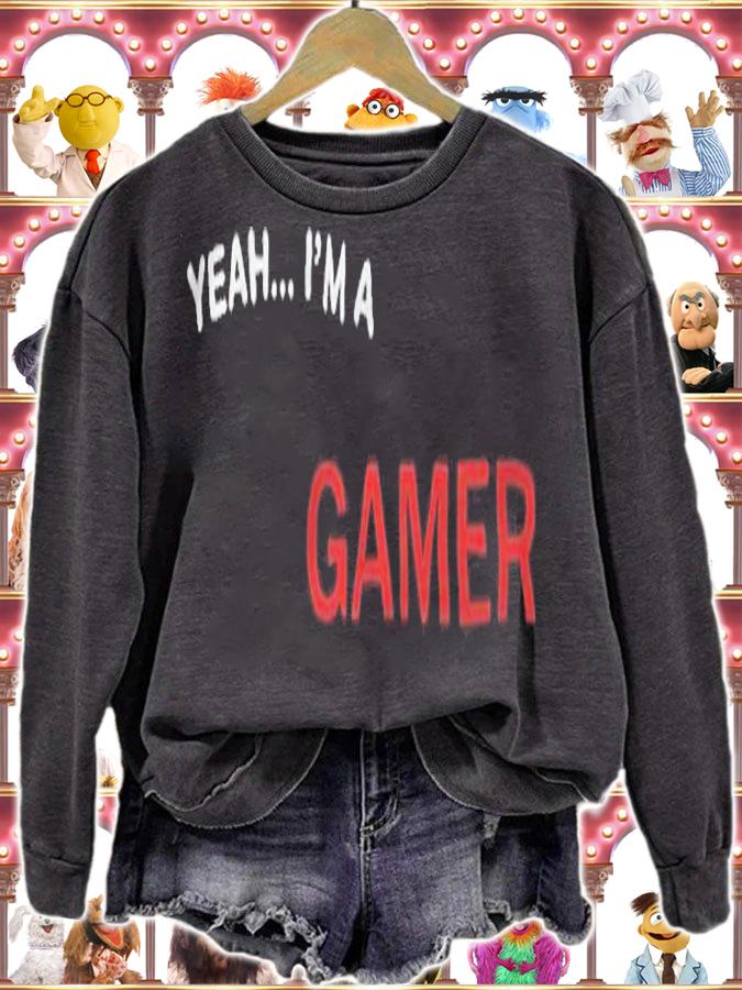 Yeah I'm a gamer T-shirt t-shirt sweatshirt
