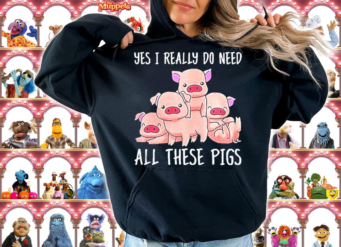 Yes I Really Do Need All These Pigs T-Shirt t-shirt