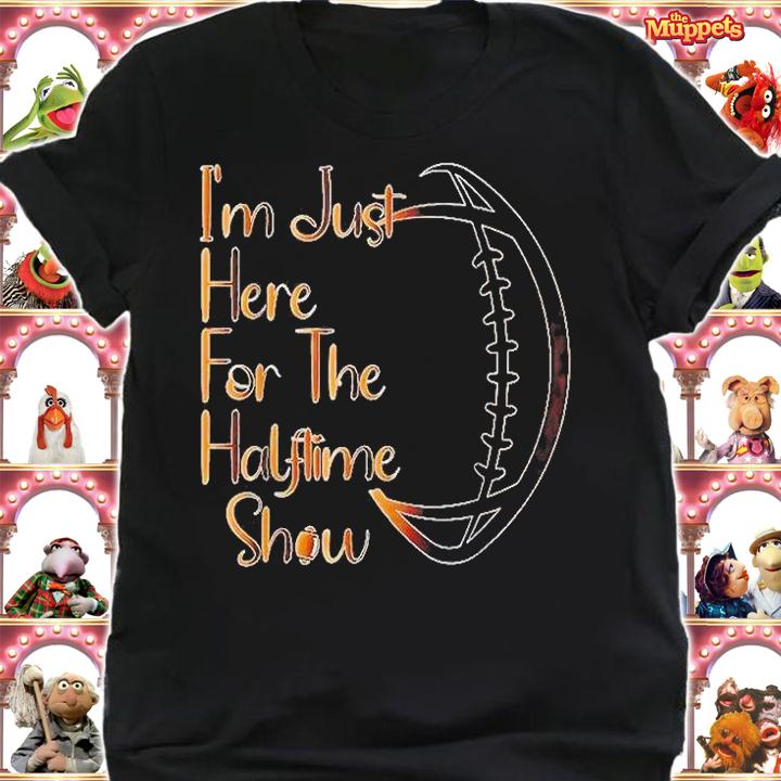 Im Just Here For The Halftime Show American Football T-Shirt t-shirt shirt