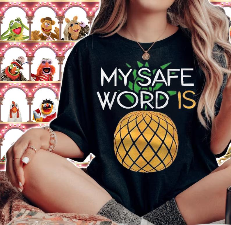 My Safe Word Pineapple Shirt Bondage Kinky Swinger Gift Shirt t-shirt