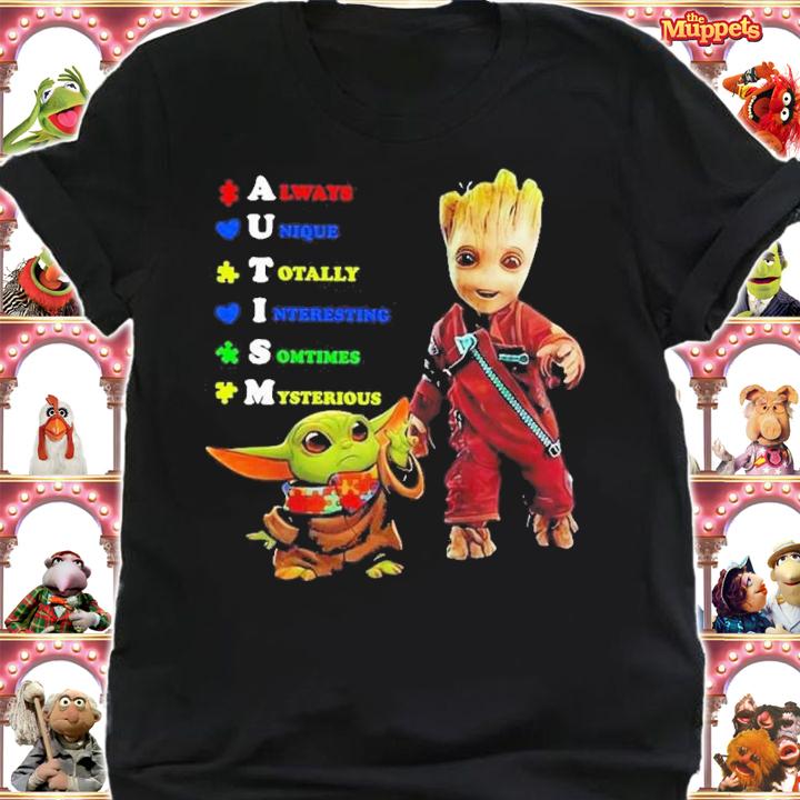 Original Baby Groot and Baby Yoda Autism always unique totally interesting sometimes mysterious shirt t-shirt shirt