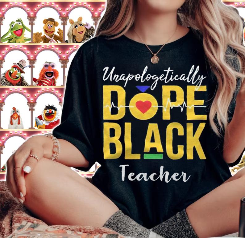 Unapologetically Dope black teacher T-shirt t-shirt woman shirt