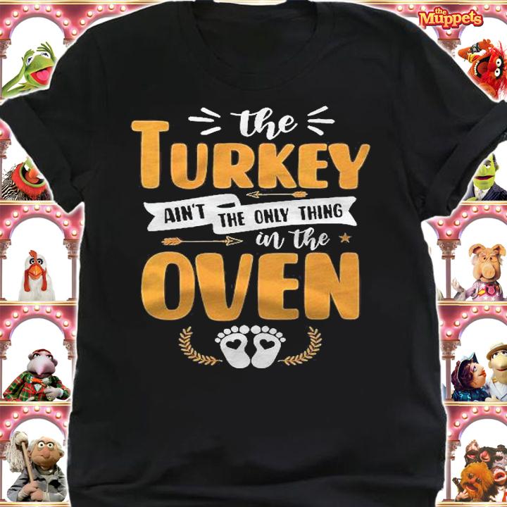 Womens Turkey Aint The Only Thing In Oven Thanksgiving Pregnant Shirt t-shirt shirt