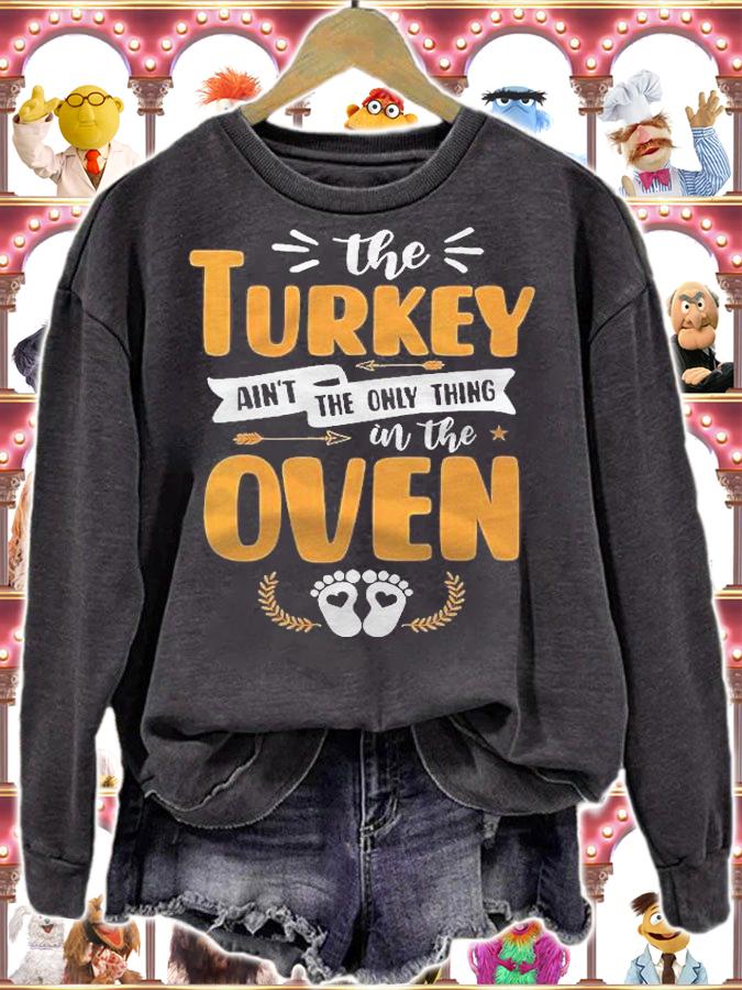 Womens Turkey Aint The Only Thing In Oven Thanksgiving Pregnant Shirt t-shirt sweatshirt
