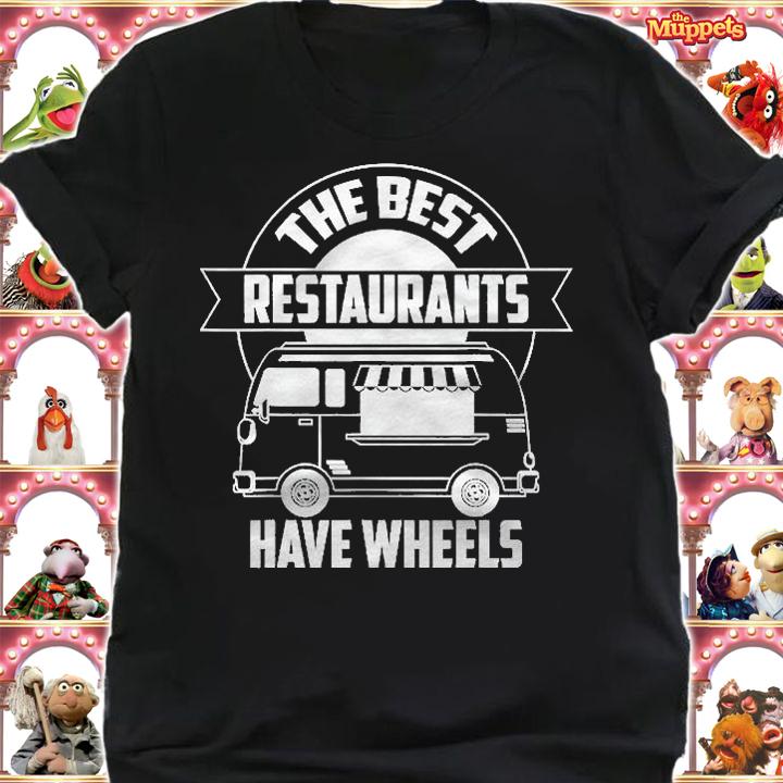 Cool Best Restaurants Have Wheels Funny Food Truck Gift Shirt t-shirt