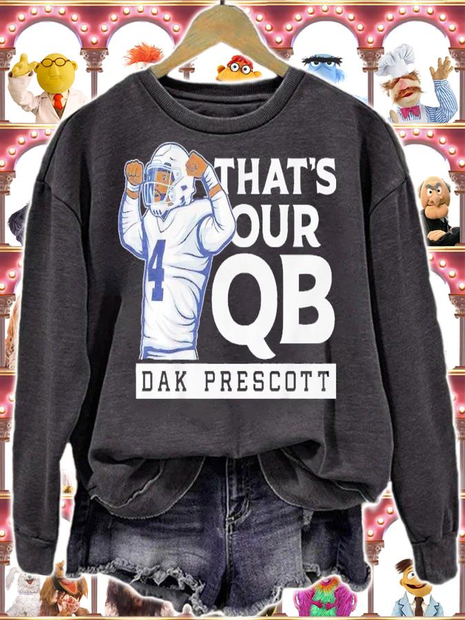 Dak Prescott That's Our QB Shirt t-shirt sweatshirt