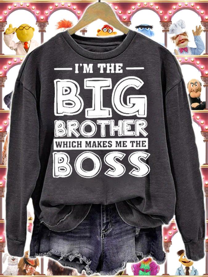Im The Big Brother Which Makes Me The Boss T-Shirt t-shirt sweatshirt