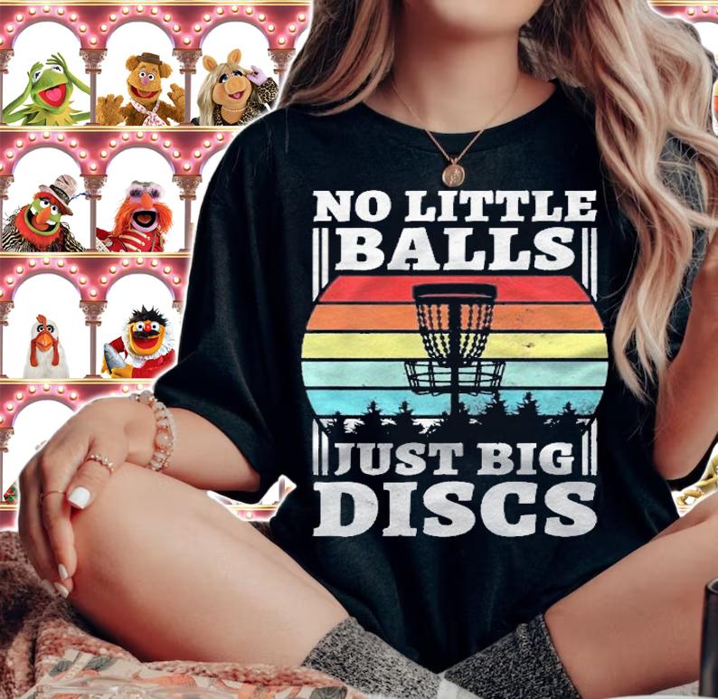 No Little Balls Just Big Discs Funny Disc Golf Premium Shirt t-shirt