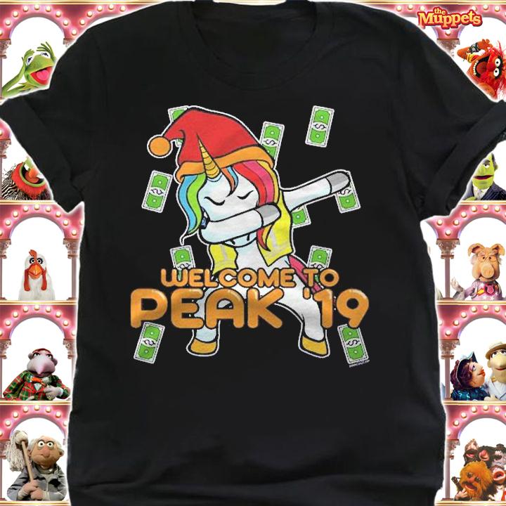 Welcome To Peak 19 Dabbing Unicorn Swagazon Peak 2019 Cash Shirt t-shirt shirt