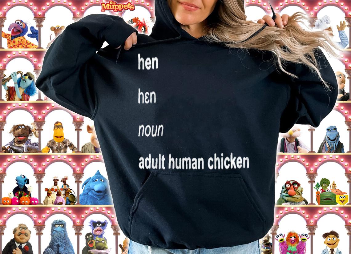Hen adult human chicken meaning T-shirt t-shirt