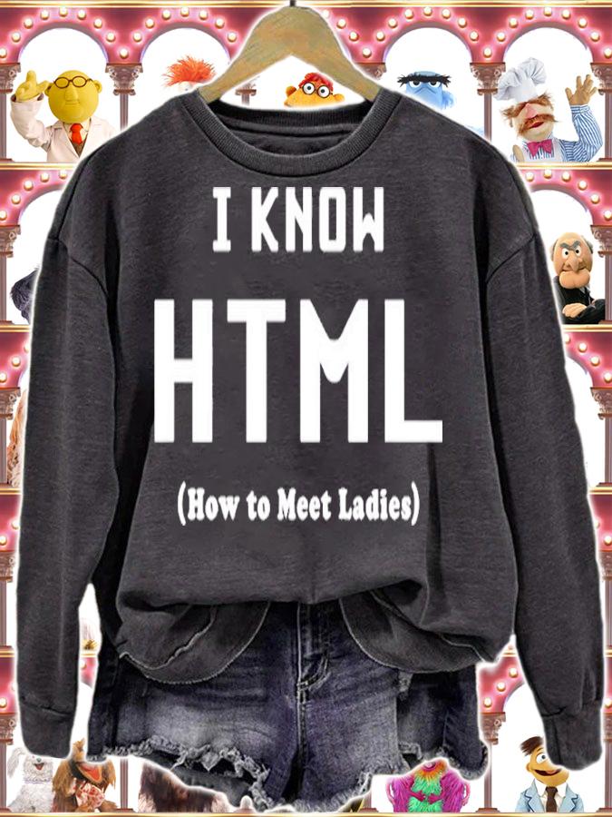 I Know HTML How to Meet Ladies Shirt t-shirt