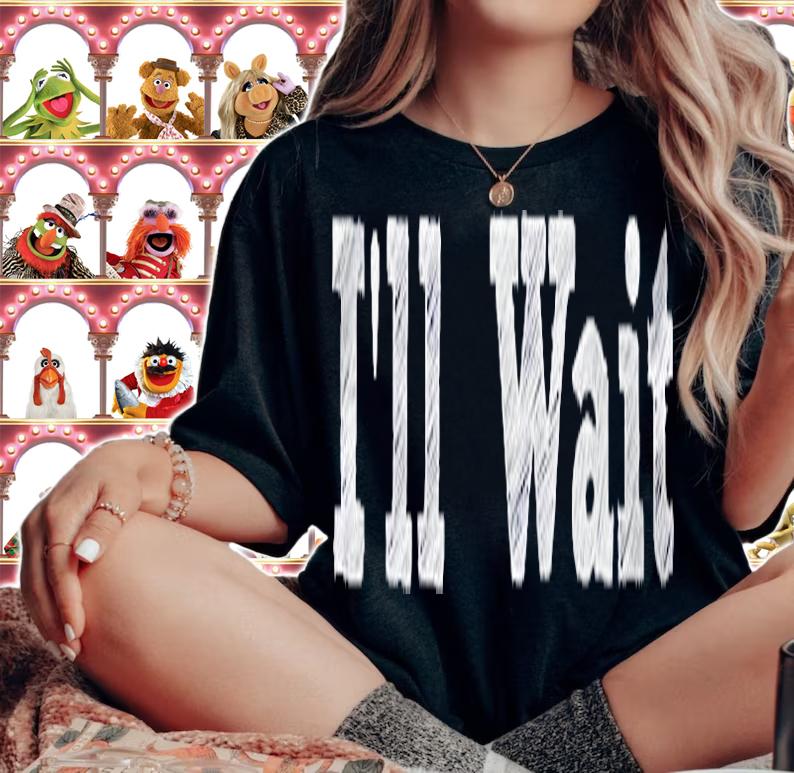 Ill Wait Funny Teacher School Gift Shirt t-shirt woman shirt