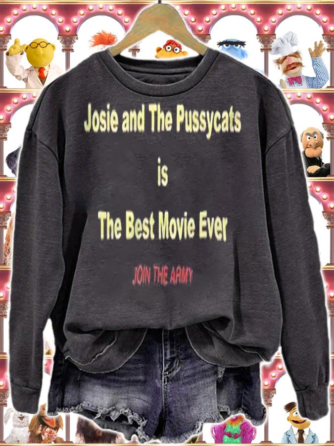 Josie and The Pussycats is The Best Movie Ever T-Shirt t-shirt sweatshirt
