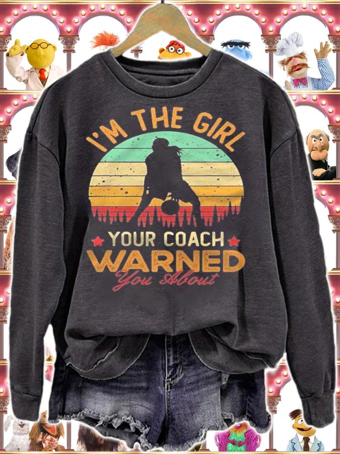 Im The Girl Your Coach Warned You About Basketball Girl shirt t-shirt