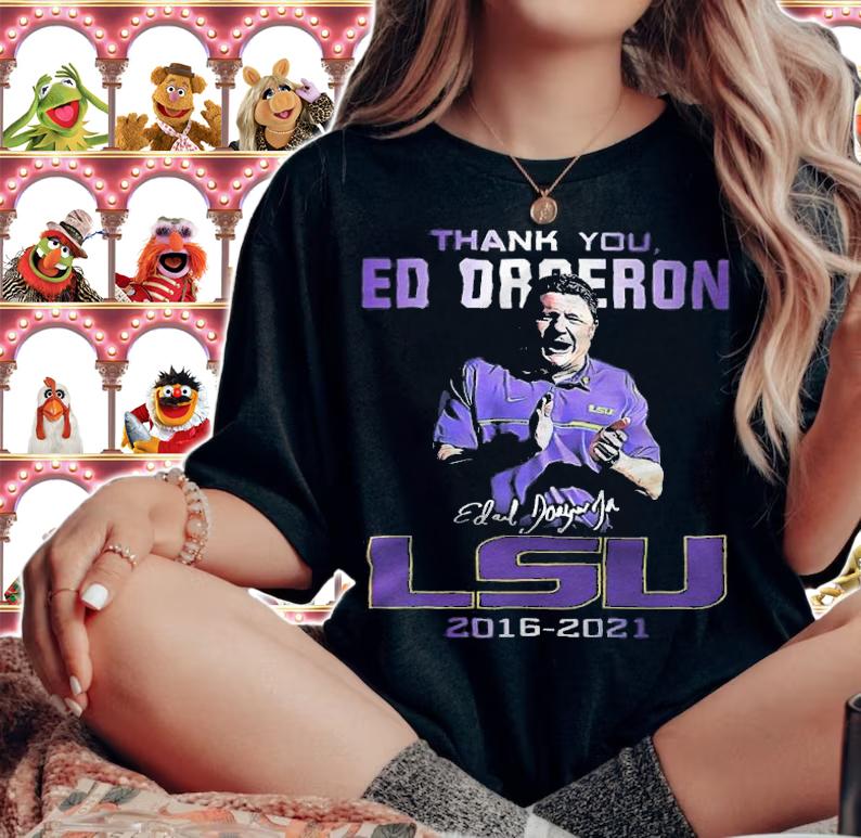 Thank You Ed Orgeron LSU 2016-2021 Shirt t-shirt
