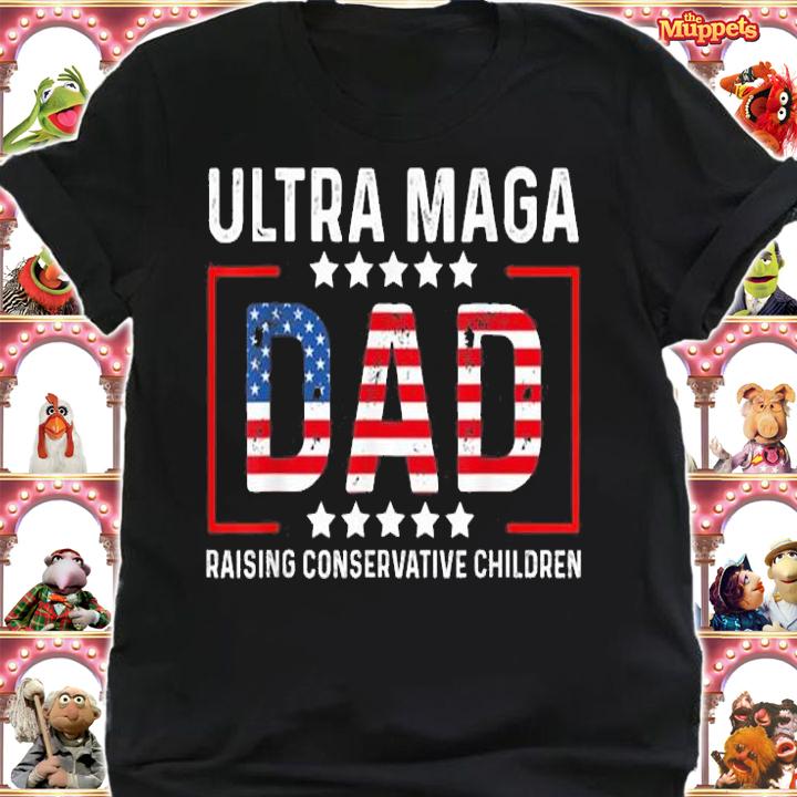 Ultra Maga Dad Raising Conservative Children USA Flag T-Shirt t-shirt