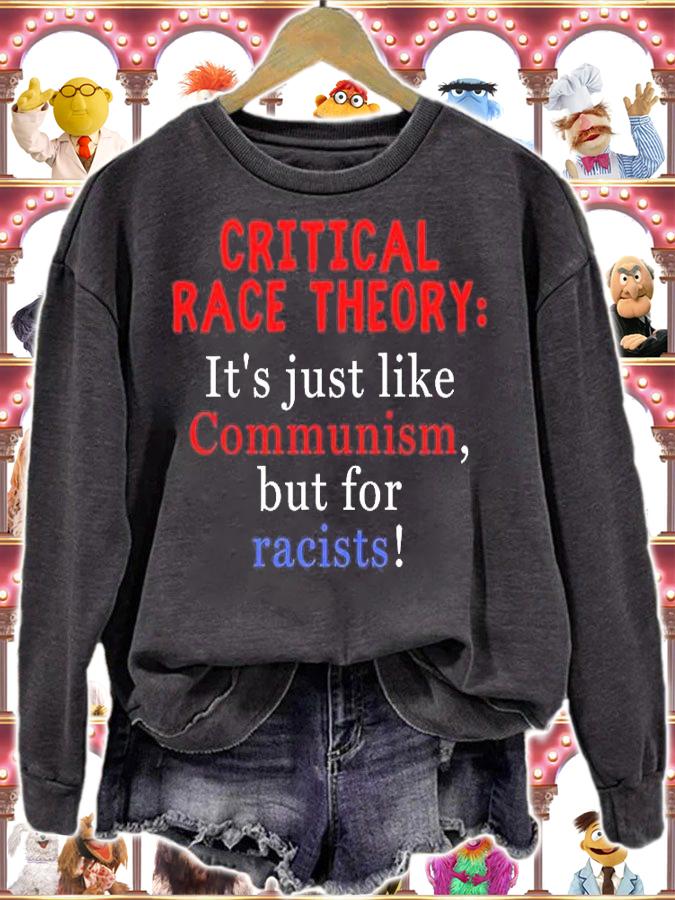 Critical Race Theory It's Just Like Communism But For Racists T-Shirt t-shirt sweatshirt