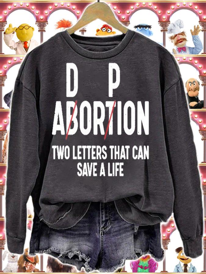 Dp Abortion Two Letters That Can Save A Life T-Shirt t-shirt sweatshirt