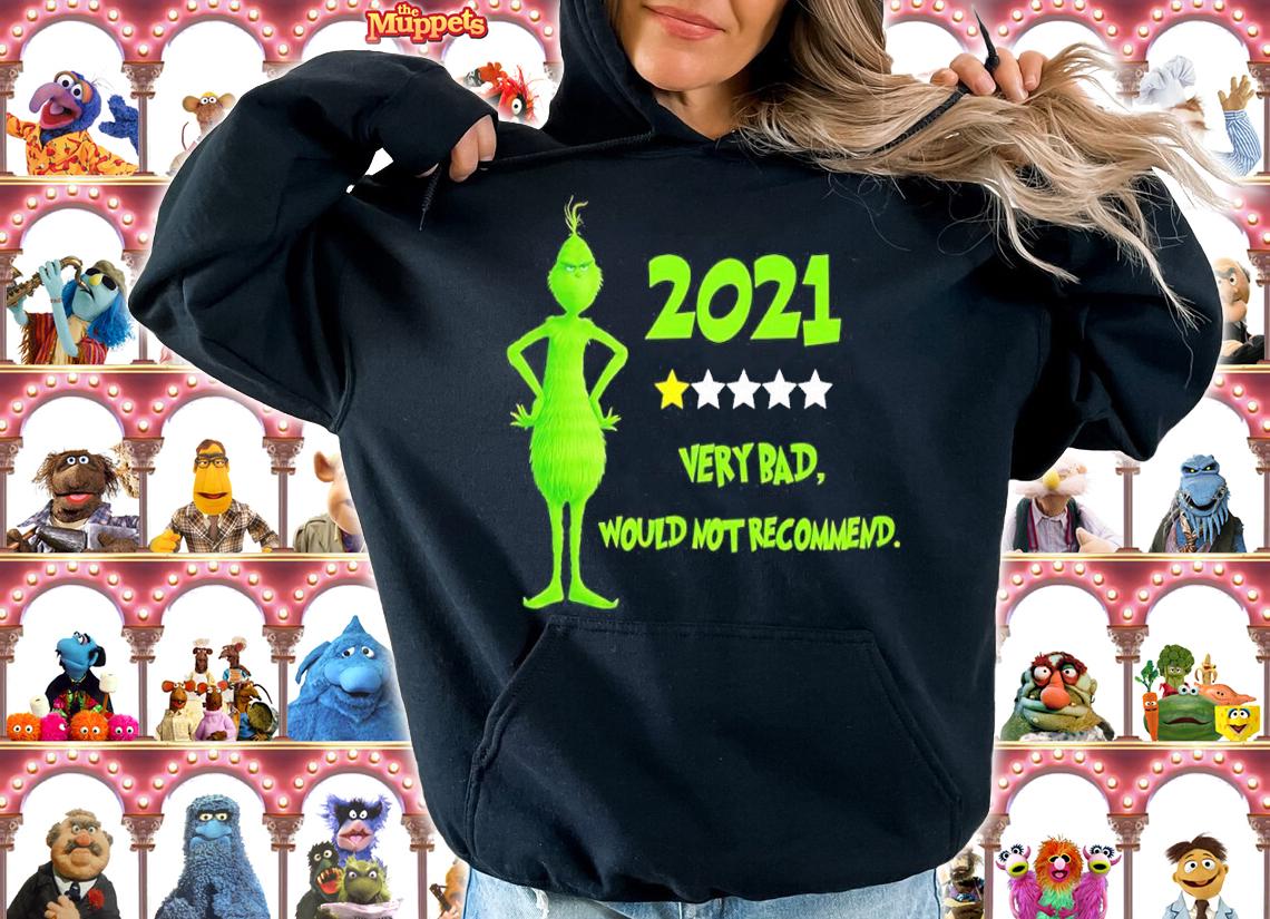 Grinch 2021 Very Bad Would Not Recommend Shirt t-shirt