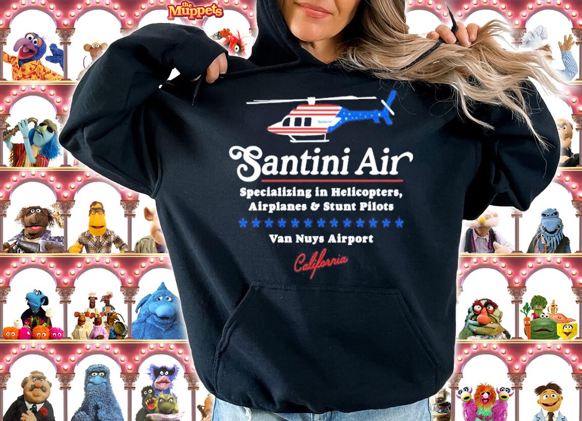 Santini Air Specializing In Helicopters Airplanes And Stunt Pilots Van Nuys Airport Shirt t-shirt hoodie