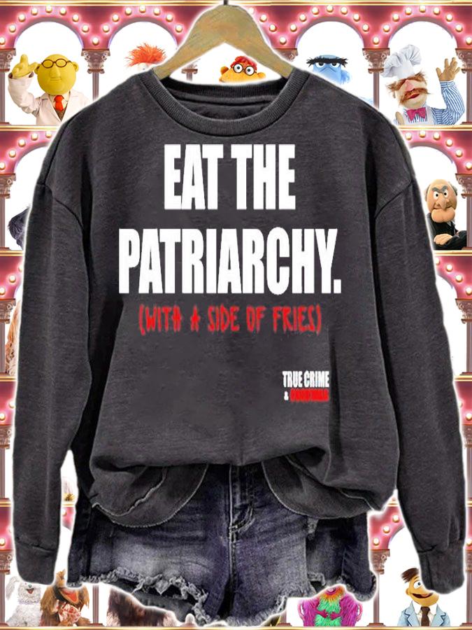 Eat The Patriarchy With A Side Of Fries T-Shirt