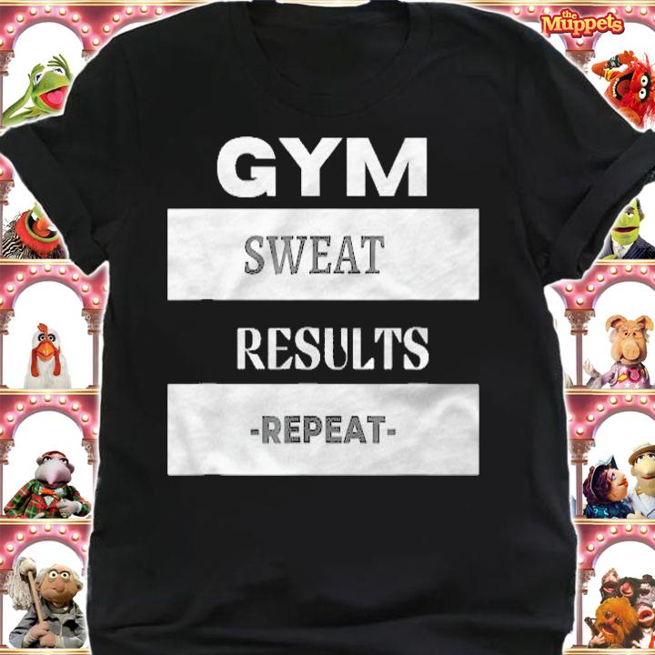 Gym Sweat Results Repeat Workout T-shirt shirt