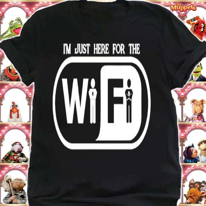 I'm Just For The WIFI Shirt shirt