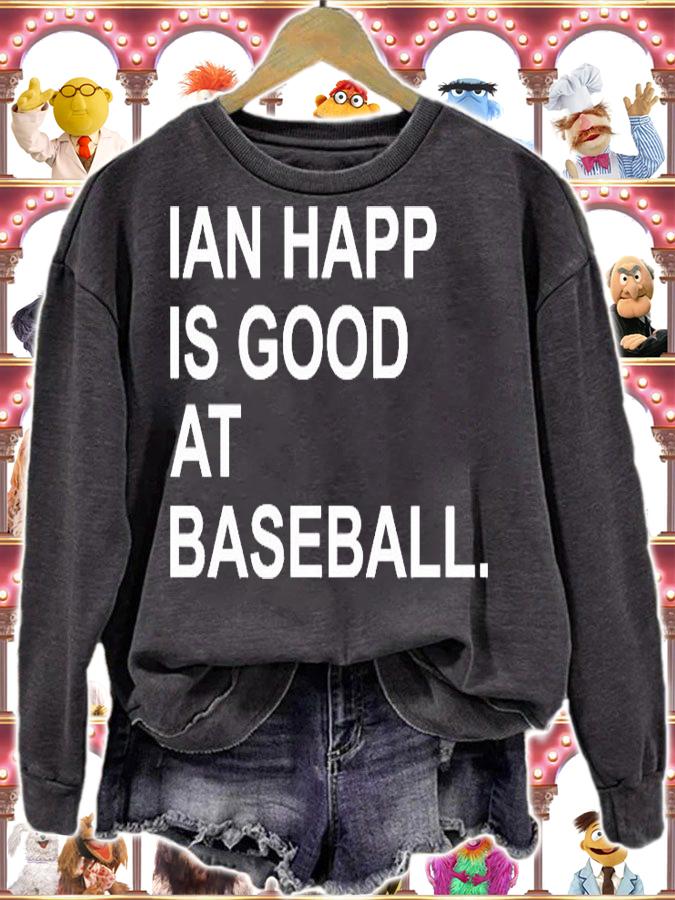 Ian Happ Is Good At Baseball Obvious T-Shirt sweatshirt