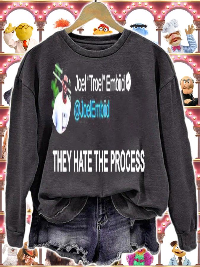 Joel Troel Embiid They Hate The Process T-Shirt sweatshirt