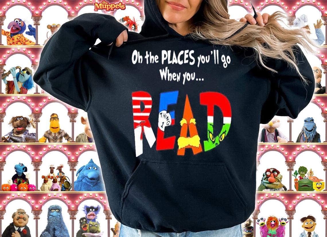 On the places you'll go when you read shirt (2) hoodie