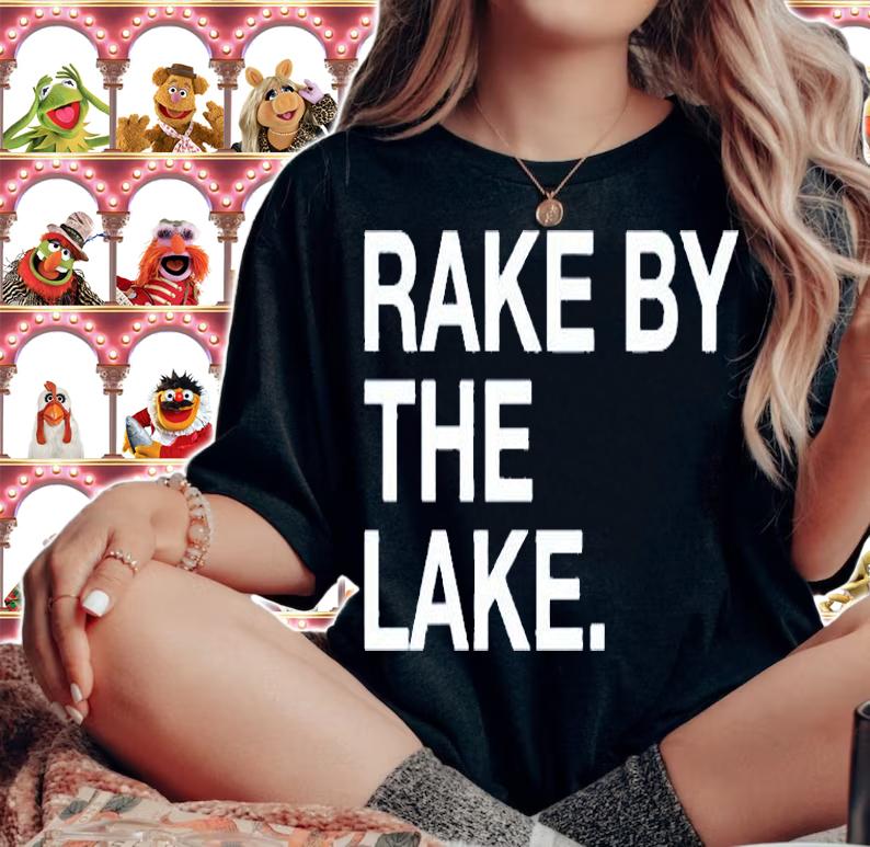 Rake By The Lake T-Shirt woman shirt