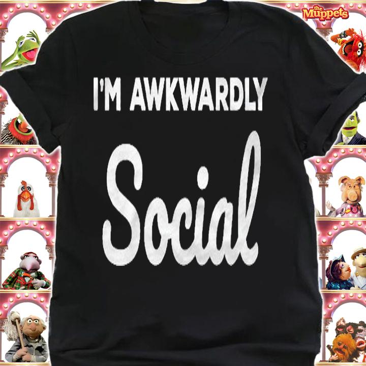 Socially Awkward Im Awkwardly Social Shirt shirt