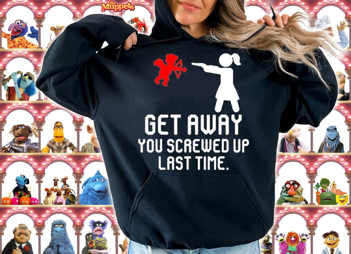 Get Away Cupid Girl You Screwed Up Last Time Anti Valentine's Day T-Shirt hoodie