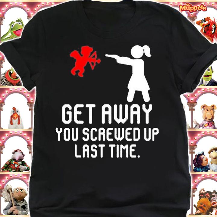 Get Away Cupid Girl You Screwed Up Last Time Anti Valentine's Day T-Shirt shirt