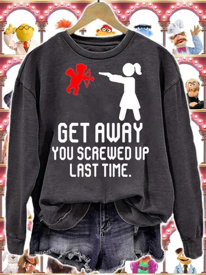 Get Away Cupid Girl You Screwed Up Last Time Anti Valentine's Day T-Shirt sweatshirt