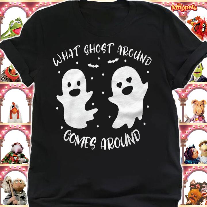Halloween Costume What Ghost Around Comes Around Shirt shirt