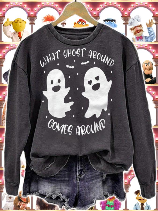 Halloween Costume What Ghost Around Comes Around Shirt sweatshirt