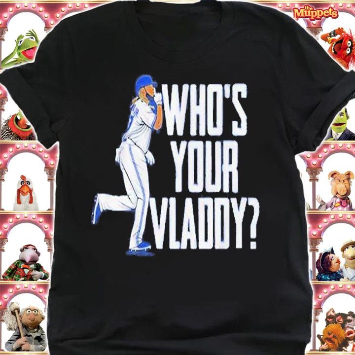 Vladimir Guerrero Jr Who's Your Vladdy T-Shirt