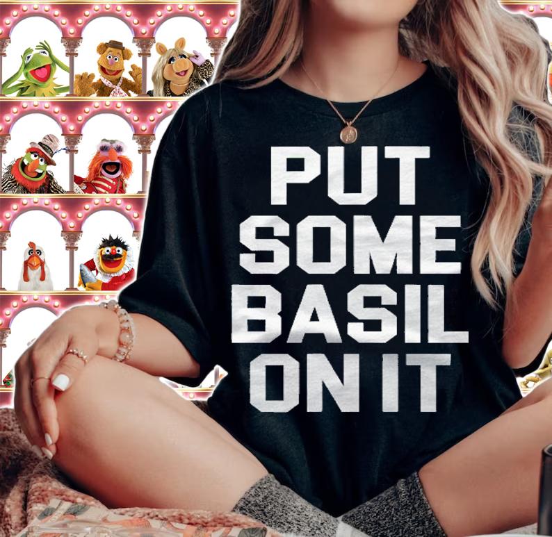 Put Some Basil On It For Basil And Herb Food Lovers Shirt woman shirt