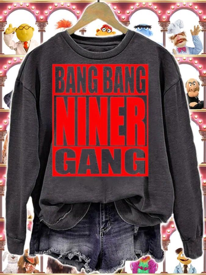 San Francisco 49ers Bang Bang Niner Gang Shirt sweatshirt
